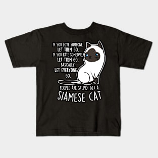 Siamese Cat Let Them Go Kids T-Shirt